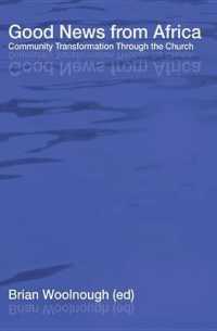 Good News from Africa : Community Transformation through the Church (Preface) （Reprint）