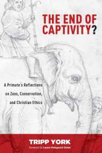 The End of Captivity? : A Primate's Reflections on Zoos, Conservation, and Christian Ethics