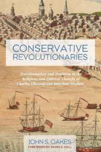 Conservative Revolutionaries : Transformation and Tradition in the Religious and Political Thought of Charles Chauncy and Jonathan Mayhew