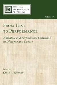 From Text to Performance : Narrative and Performance Criticisms in Dialogue and Debate (Biblical Performance Criticism)