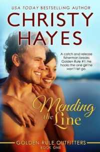 Mending the Line : Book One, Golden Rule Outfitters (Golden Rule Outfitters)