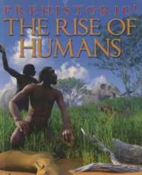 The Rise of Humans (Prehistoric!)