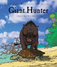 Giant Hunter (Graphic Prehistoric Animals)