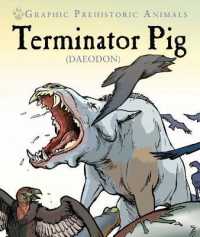 Terminator Pig (Graphic Prehistoric Animals)
