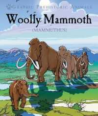 Woolly Mammoth : Mammuthus (Graphic Prehistoric Animals)