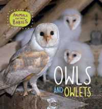 Owls and Owlets (Animals and Their Babies)