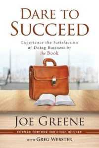 Dare to Succeed : Experience the Satisfaction of Doing Business by the Book