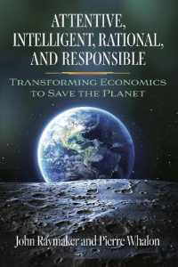 Attentive, Intelligent, Rational, and Responsible : Transforming Economics to Save the Planet