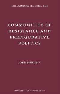 Communities of Resistance and Prefigurative Politics (The Aquinas Lecture in Philosophy)