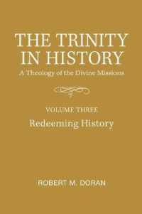 The Trinity in History : A Theology of the Divine Missions - Volume Three: Redeeming History (Marquette Studies in Theology)