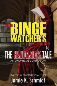 The Binge Watcher's Guide to the Handmaid's Tale - an Unofficial Companion