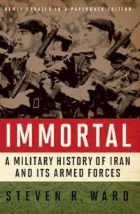 Immortal : A Military History of Iran and Its Armed Forces