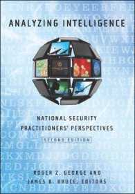Analyzing Intelligence : National Security Practitioners' Perspectives （2ND）