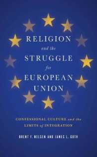 Religion and the Struggle for European Union : Confessional Culture and the Limits of Integration (Religion and Politics series)