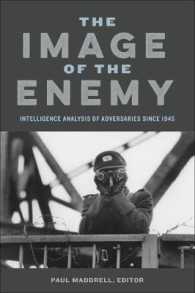 The Image of the Enemy : Intelligence Analysis of Adversaries since 1945