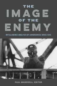 The Image of the Enemy : Intelligence Analysis of Adversaries since 1945