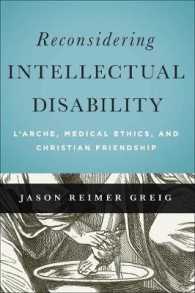 Reconsidering Intellectual Disability : L'Arche, Medical Ethics, and Christian Friendship (Moral Traditions series)