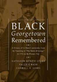 Black Georgetown Remembered : A History of Its Black Community from the Founding of "the Town of George" in 17 -- Hardback （25th Anniv）