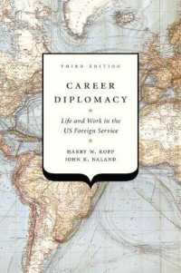 Career Diplomacy: Life and Work in the US Foreign Service, Third Edition （3RD）