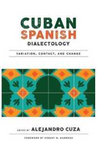 Cuban Spanish Dialectology : Variation, Contact, and Change (Georgetown Studies in Spanish Linguistics series)