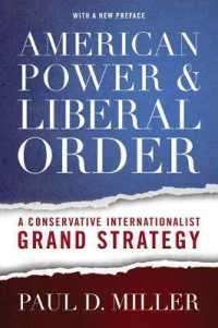 American Power and Liberal Order : A Conservative Internationalist Grand Strategy