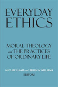 Everyday Ethics : Moral Theology and the Practices of Ordinary Life