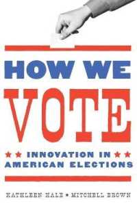 How We Vote : Innovation in American Elections (Public Management and Change series)