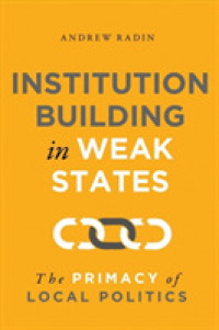 Institution Building in Weak States : The Primacy of Local Politics