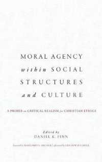 Moral Agency within Social Structures and Culture : A Primer on Critical Realism for Christian Ethics