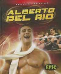 Alberto del Rio (Wrestling Superstars) （Library Binding）