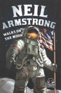 Neil Armstrong Walks on the Moon (Extraordinary Explorers) （Library Binding）
