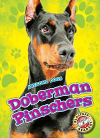 Doberman Pinschers (Awesome Dogs) （Library Binding）