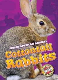 Cottontail Rabbits (North American Animals) （Library Binding）