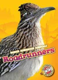 Roadrunners (North American Animals) （Library Binding）