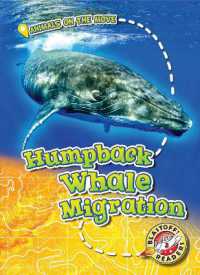 Humpback Whale Migration (Animals on the Move) （Library Binding）