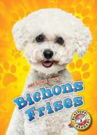 Bichons Frises (Awesome Dogs) （Library Binding）
