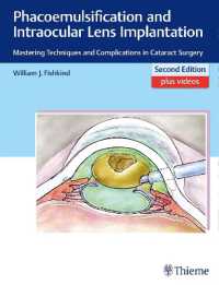 Phacoemulsification and Intraocular Lens Implantation : Mastering Techniques and Complications in Cataract Surgery （2ND）