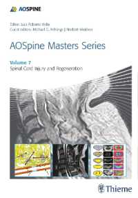 脊髄損傷と再生<br>AOSpine Masters Series, Volume 7: Spinal Cord Injury and Regeneration (Aospine Masters Series)