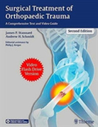 Surgical Treatment of Orthopaedic Trauma : A Comprehensive Text and Video Guide