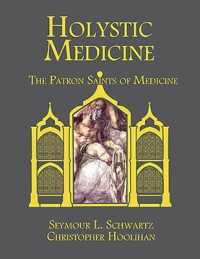 Holystic Medicine : The Patron Saints of Medicine