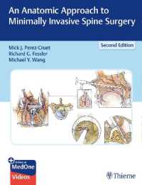 低侵襲脊椎外科：解剖学的アプローチ（第２版）<br>An Anatomic Approach to Minimally Invasive Spine Surgery （2ND）