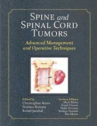 Spine and Spinal Cord Tumors : Advanced Management and Operative Techniques
