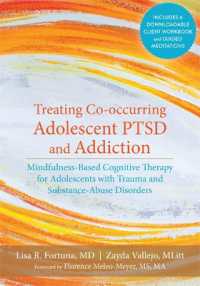 Treating Co-occurring Adolescent PTSD and Addiction : Mindfulness-Based Cognitive Therapy for Adolescents with Trauma and Substance-Abuse Disorders