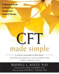 CFT Made Simple : A Clinician's Guide to Practicing Compassion-Focused Therapy (The New Harbinger Made Simple Series)