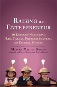 Raising an Entrepreneur : 10 Rules for Nurturing Risk Takers, Problem Solvers, and Change Makers
