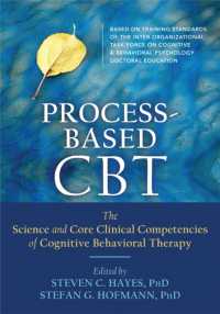 Process-Based CBT : The Science and Core Clinical Competencies of Cognitive Behavioral Therapy