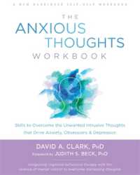 The Anxious Thoughts Workbook : Skills to Overcome the Unwanted Intrusive Thoughts that Drive Anxiety， Obsessions， and Depression (A New Harbinger Self-help Workbook)