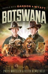 Travels with Gannon & Wyatt -- Botswana