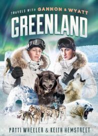 Travels with Gannon and Wyatt -- Greenland