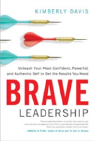 Brave Leadership : Unleash Your Most Confident, Powerful, and Authentic Self to Get the Results You Need